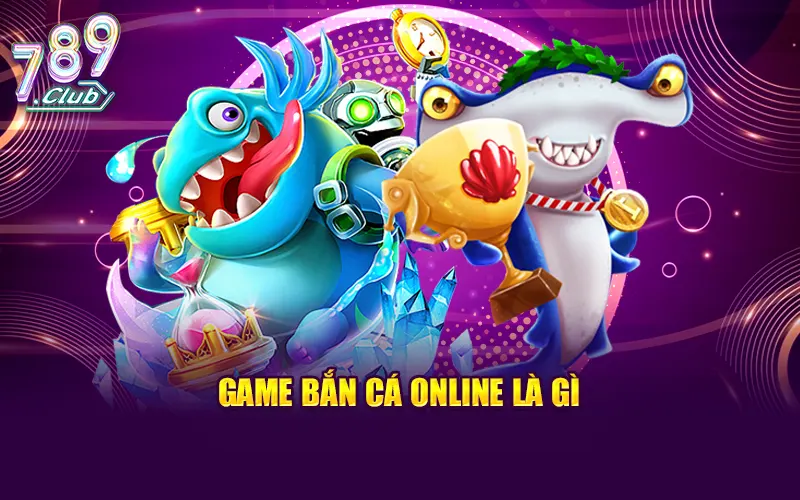 Bắn cá online – Trường thông tin người chơi cần nắm