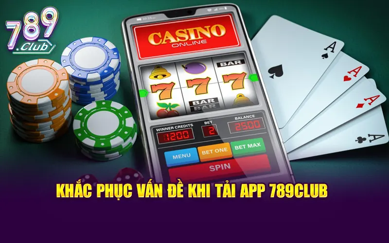 Liên hệ với nhà cái khi gặp vấn đề trong tải app 789CLUB