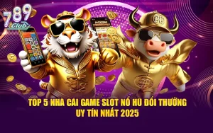 Top 5 Sân Chơi Slot Game Đổi Thẻ Cào Uy Tín Nhất 2025
